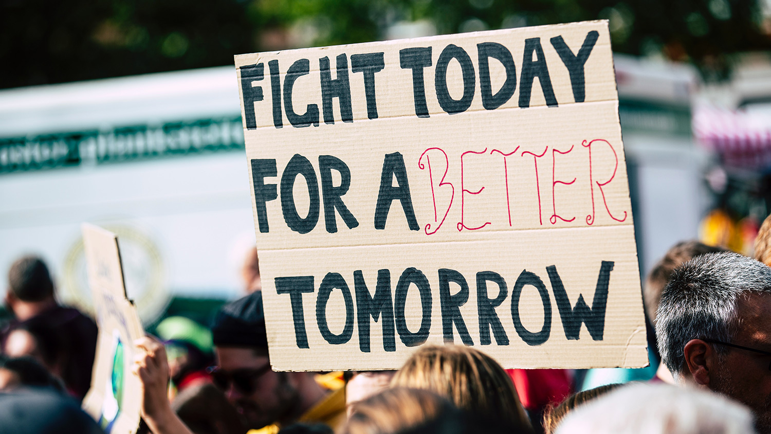 Fight today for a better tomorrow sign