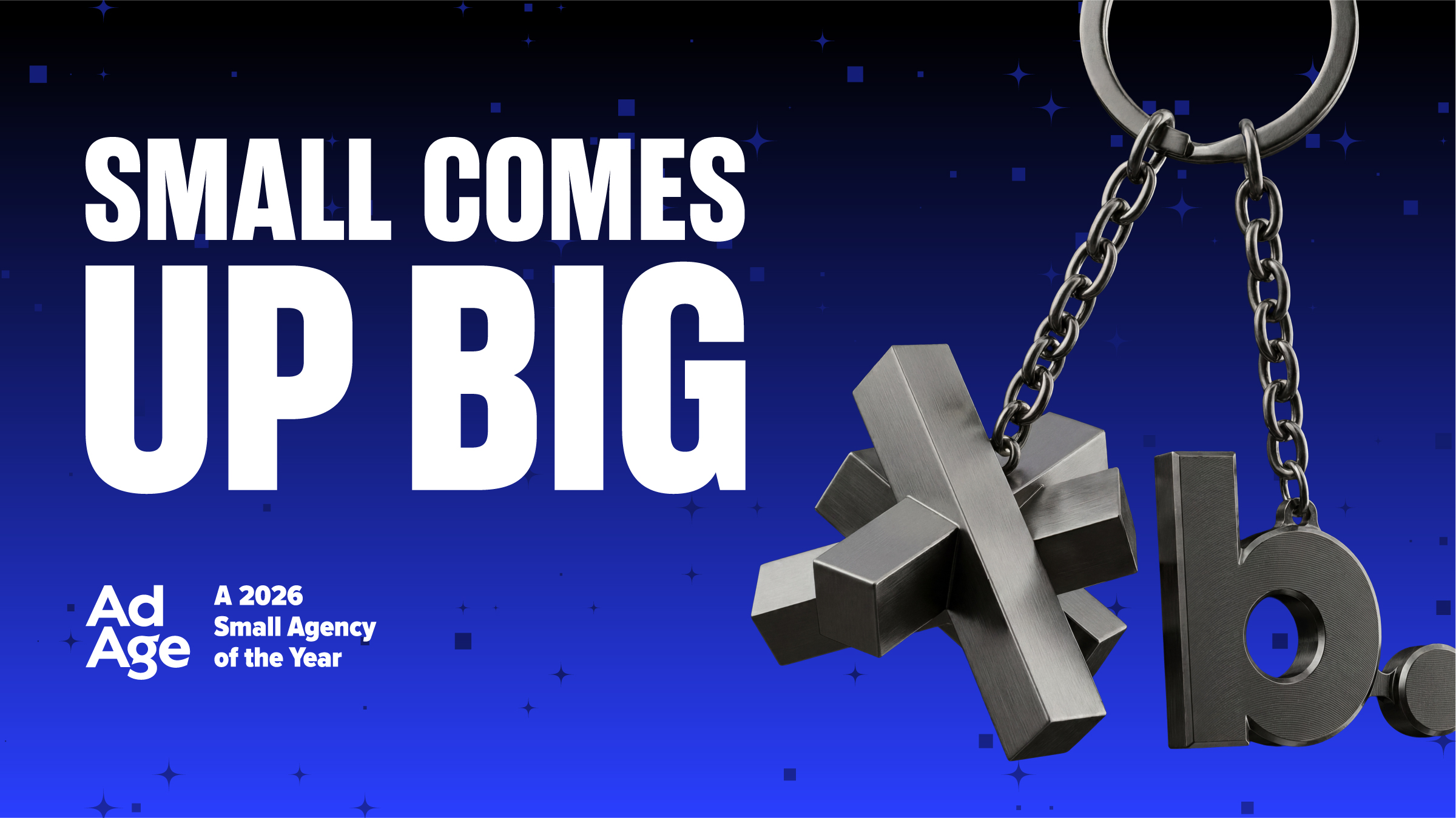 Small Comes Up Big - AdAge - A 2026 Small Agency of the Year